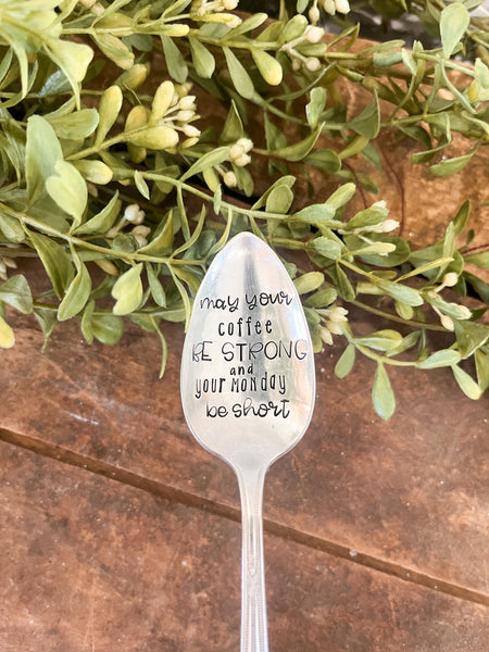 May Your Coffee Be Strong And Your Monday Be Short Vintage Spoon