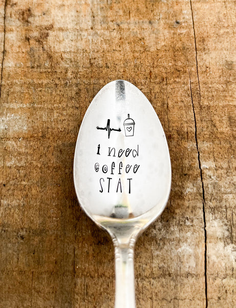 I Need Coffee Stat Vintage Spoon