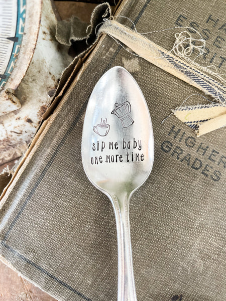 Sip Me Baby One More Time Vintage Spoon