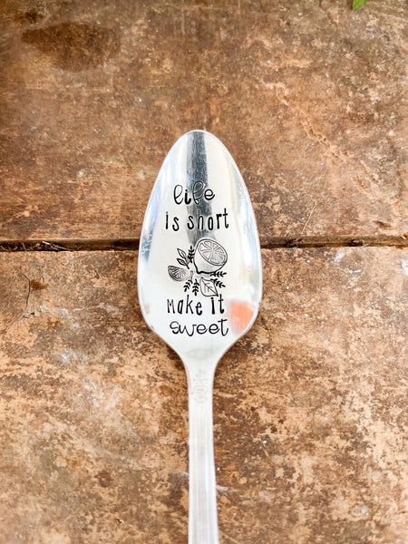 Life Is Short Make It Sweet
