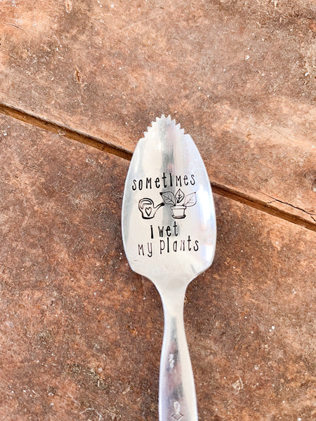 Sometimes I Wet My Plants Vintage spoon