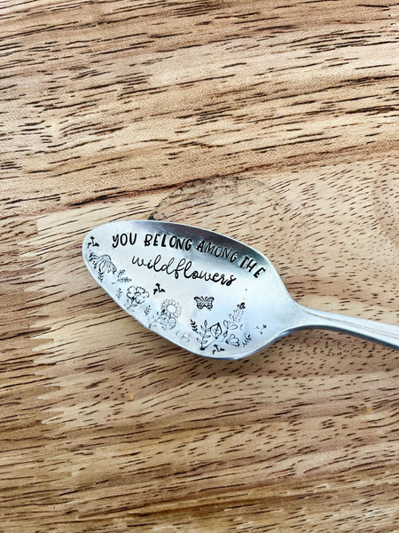 You Belong Among The Wildflowers Vintage SpoonThe