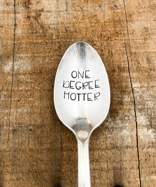 One Degree Hotter Vintage Spoon