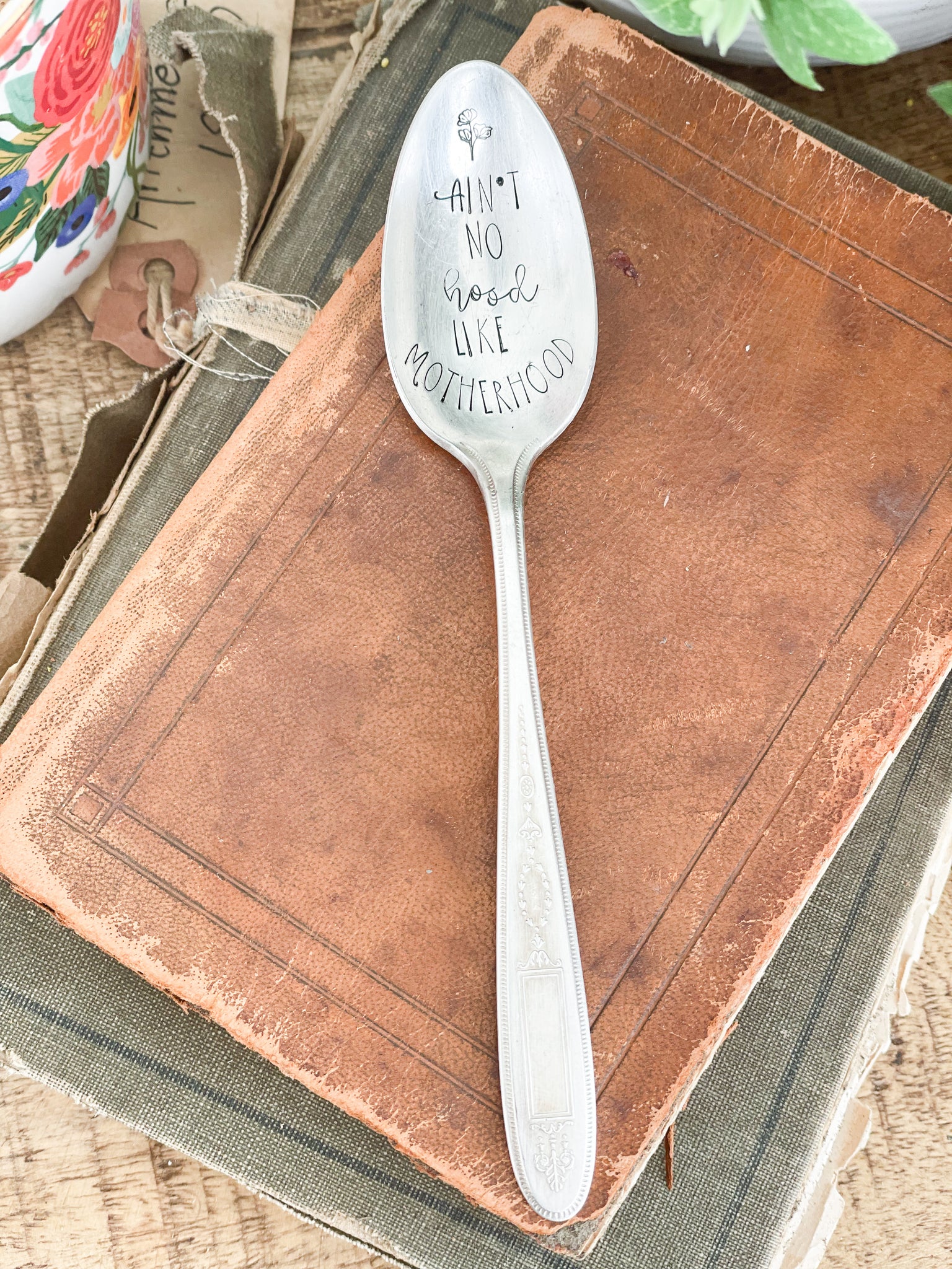 Ain’t No Hood Like Motherhood Vintage Spoon